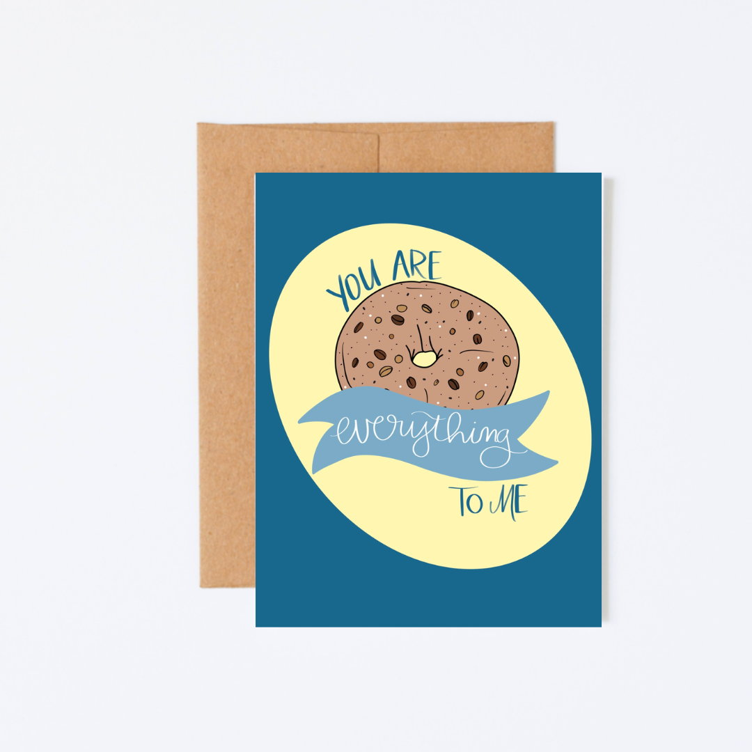 You Are Everything to Me Bagel Card