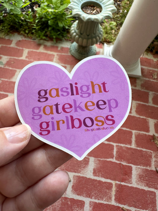 Gaslight Gatekeep Girlboss Matte Vinyl Sticker