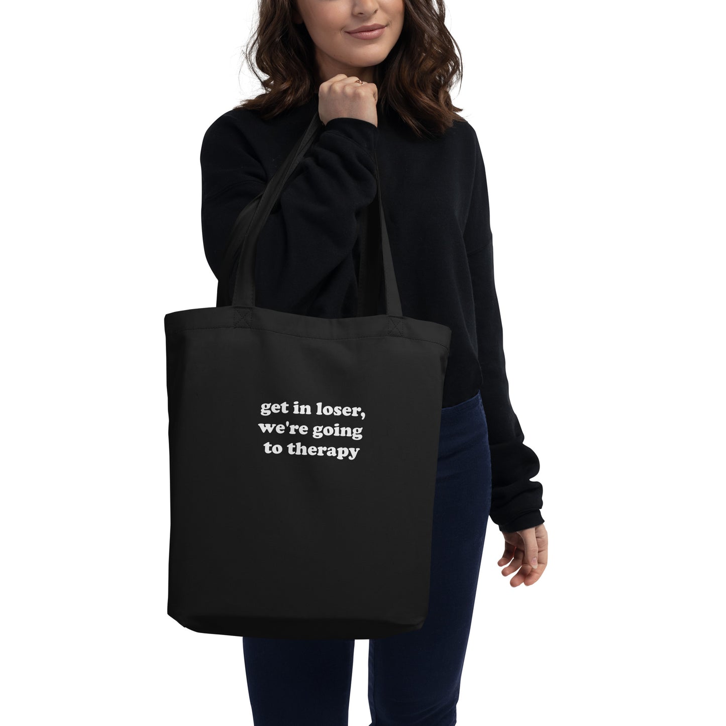 Get In Loser, We're Going to Therapy Tote Bag